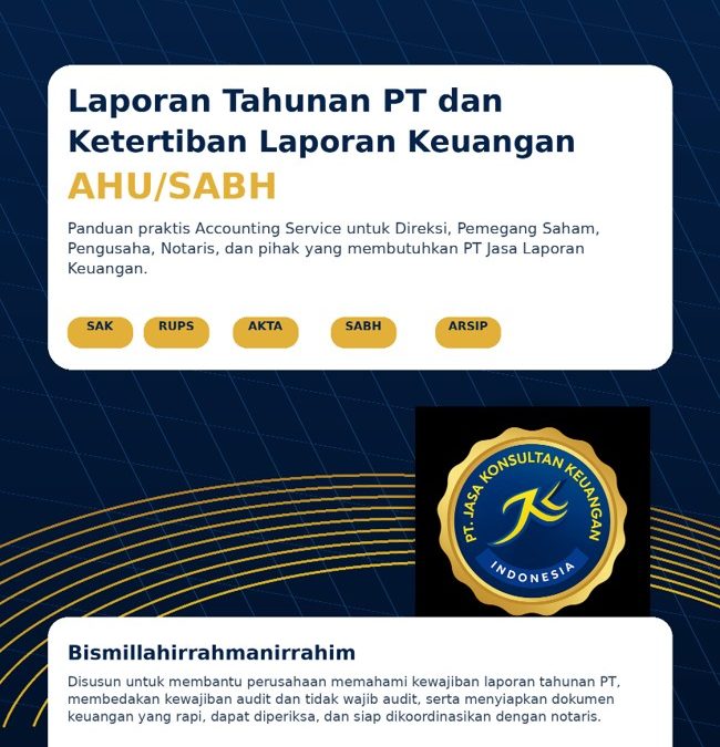 Laporan Tahunan PT dan Ketertiban Laporan Keuangan AHU/SABH  Accounting Service | PT Jasa Laporan Keuangan | PT Jasa Konsultan Keuangan