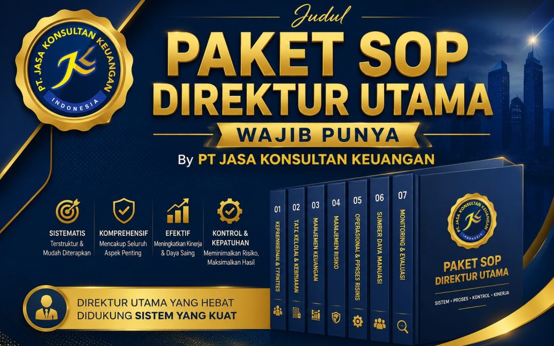PAKET SOP DIREKTUR UTAMA wajib punya By PT JASA KONSULTAN KEUANGAN