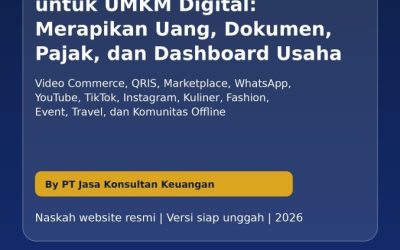 Accounting Service untuk UMKM Digital: Merapikan Uang, Dokumen, Pajak, dan Dashboard Usaha di Era Video Commerce By PT Jasa Konsultan Keuangan