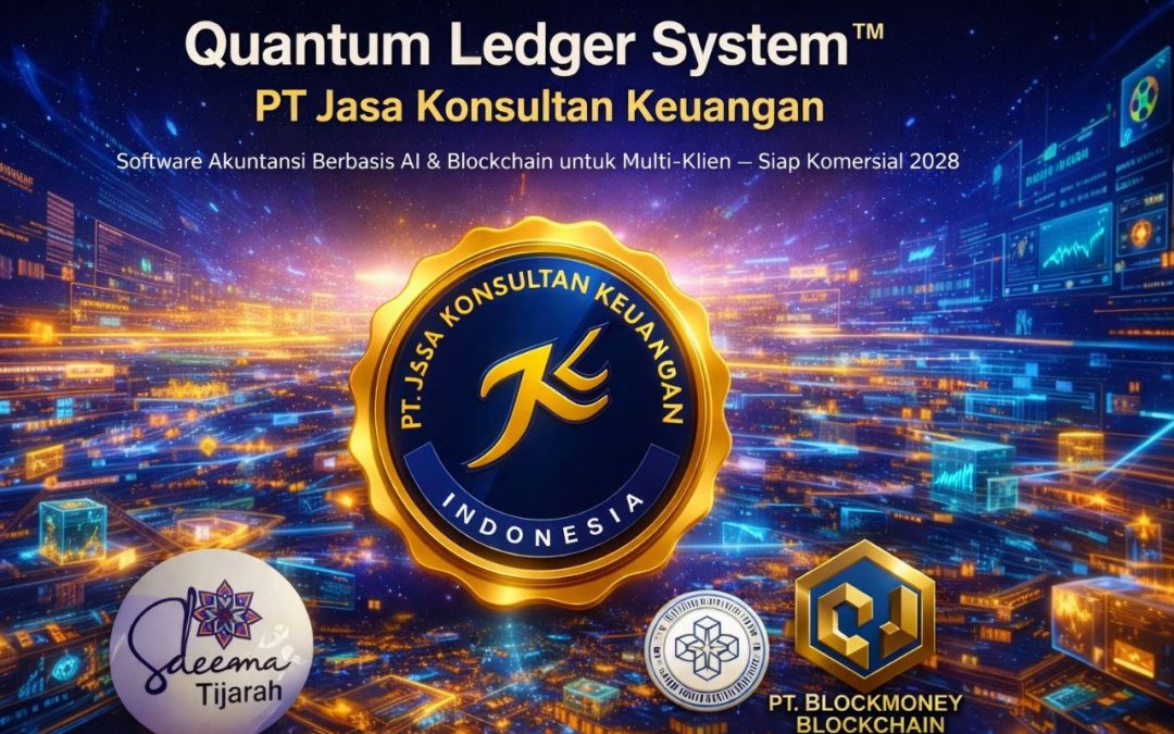 Quantum Ledger System™ PT Jasa Konsultan Keuangan Software Akuntansi Berbasis AI & Blockchain untuk Multi-Klien — Siap Komersial 2028