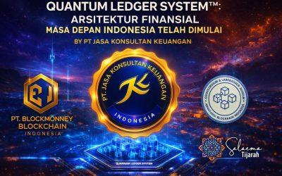 QUANTUM LEDGER SYSTEM™ ARSITEKTUR FINANSIAL MASA DEPAN INDONESIA TELAH DIMULAI BY PT JASA KONSULTAN KEUANGAN