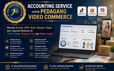 Accounting Service untuk Pedagang Video Commerce Menata Omzet, HPP, Stok, Margin, Pajak, dan Laporan Bulanan di TikTok Shop, Shopee Live, dan Reels Jualan PT Jasa Konsultan Keuangan | PT Jasa Laporan Keuangan | Accounting Service