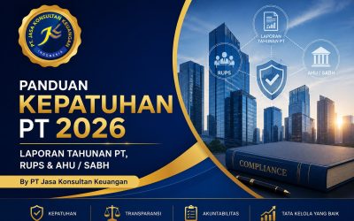 Panduan Kepatuhan PT 2026 Laporan Tahunan PT, RUPS & AHU / SABH By PT Jasa Konsultan Keuangan