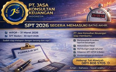 SPT 2026 segera memasuki masa penutupan. By PT Jasa Konsultan Keuangan 