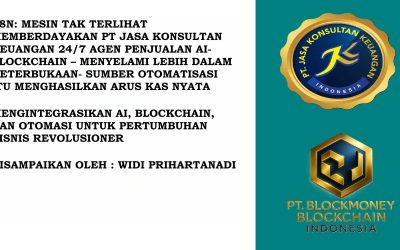 N8N: MESIN TAK TERLIHAT MEMBERDAYAKAN PT JASA KONSULTAN KEUANGAN 24/7 AGEN PENJUALAN AI-BLOCKCHAIN – MENYELAMI LEBIH DALAM KETERBUKAAN- SUMBER OTOMATISASI ITU MENGHASILKAN ARUS KAS NYATA V2 MENGINTEGRASIKAN AI, BLOCKCHAIN, DAN OTOMASI UNTUK PERTUMBUHAN BISNIS REVOLUSIONER DISAMPAIKAN OLEH : WIDI PRIHARTANADI