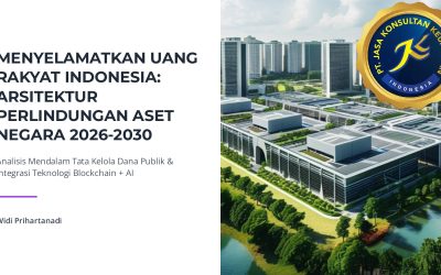 MENYELAMATKAN UANG RAKYAT INDONESIA: ARSITEKTUR PERLINDUNGAN ASET NEGARA 2026-2030  ANALISIS STRATEGIS GEOPOLITIK, EKONOMI DIGITAL, & ARSITEKTUR TEKNOLOGI TERTINGGI (BLOCKCHAIN + AI) UNTUK KEDAULATAN EKONOMI INDONESIA 2026–2030 BERDASARKAN REKOMENDASI MULTI TEKNOLOGI TERTINGGI BLOCKCHAIN & AI TERUPDATE MILIK: WIDI PRIHARTANADI FOUNDER PT JASA KONSULTAN KEUANGAN & PT BLOCKMONEY BLOCKCHAIN INDONESIA